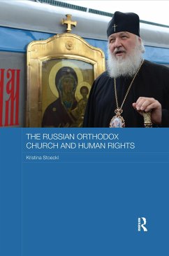 The Russian Orthodox Church and Human Rights - Stoeckl, Kristina