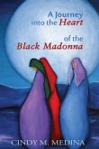 A Journey into the Heart of the Black Madonna