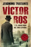 Víctor Ros 5. Víctor Ros y el gran robo del oro español