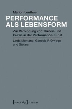 Performance als Lebensform - Leuthner, Marion