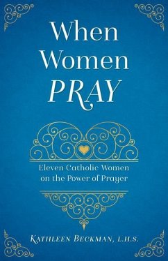 When Women Pray - Beckman, Kathleen