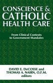 Conscience and Catholic Health Care