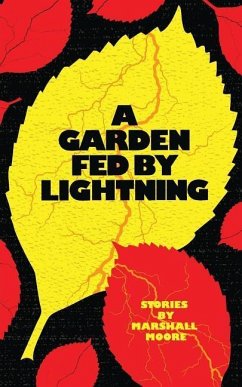 A Garden Fed by Lightning - Moore, Marshall