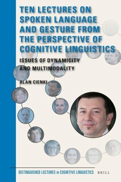Ten Lectures on Spoken Language and Gesture from the Perspective of Cognitive Linguistics - Cienki, Alan