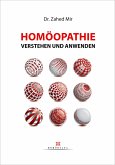 Homöopathie anwenden und verstehen (eBook, ePUB)
