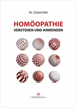 Homöopathie anwenden und verstehen (eBook, ePUB) - Zahed, Mir