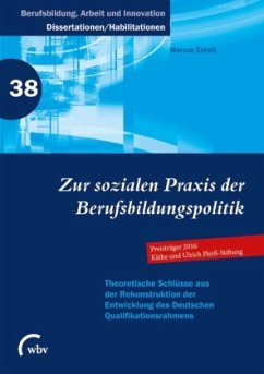 Zur sozialen Praxis der Berufsbildungspolitik - Eckelt, Marcus