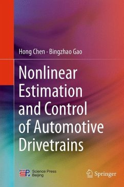 Nonlinear Estimation and Control of Automotive Drivetrains - Chen, Hong;Gao, Bingzhao