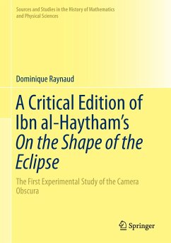A Critical Edition of Ibn al-Haytham¿s On the Shape of the Eclipse - Raynaud, Dominique