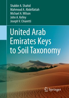 United Arab Emirates Keys to Soil Taxonomy - Shahid, Shabbir A.;Abdelfattah, Mahmoud A.;Wilson, Michael A.