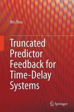 Truncated Predictor Feedback for Time-Delay Systems - Zhou, Bin