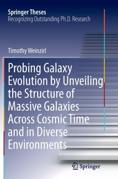 Probing Galaxy Evolution by Unveiling the Structure of Massive Galaxies Across Cosmic Time and in Diverse Environments - Weinzirl, Timothy