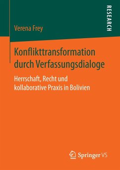 Konflikttransformation durch Verfassungsdialoge - Frey, Verena