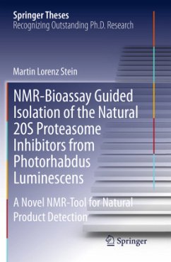 NMR-Bioassay Guided Isolation of the Natural 20S Proteasome Inhibitors from Photorhabdus Luminescens - Stein, Martin Lorenz