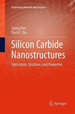 Silicon Carbide Nanostructures - Fan, Jiyang;Chu, Paul Kim-Ho