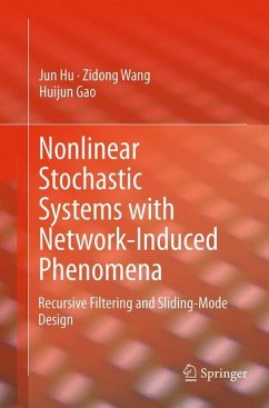 Nonlinear Stochastic Systems with Network-Induced Phenomena - Hu, Jun;Wang, Zidong;Gao, Huijun