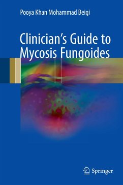 Clinician's Guide to Mycosis Fungoides - Khan Mohammad Beigi, Pooya