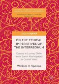 On the Ethical Imperatives of the Interregnum