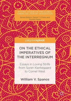 On the Ethical Imperatives of the Interregnum - Spanos, William V.