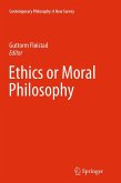 Ethics or Moral Philosophy Ethics or Moral Philosophy