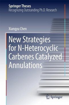 New Strategies for N-Heterocyclic Carbenes Catalyzed Annulations - Chen, Xiangyu