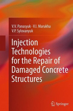 Injection Technologies for the Repair of Damaged Concrete Structures - Panasyuk, V.V.;Marukha, V.I.;Sylovanyuk, V.P.
