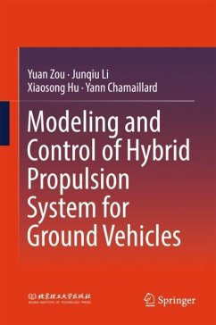 Modeling and Control of Hybrid Propulsion System for Ground Vehicles - Zou, Yuan;Li, Junqiu;Hu, Xiaosong