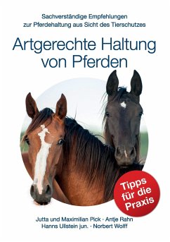 Artgerechte Haltung von Pferden - Pick, Maximilian;Pick, Jutta;Rahn, Antje