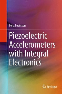 Piezoelectric Accelerometers with Integral Electronics - Levinzon, Felix