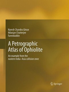 A Petrographic Atlas of Ophiolite - Ghose, Naresh Chandra;Chatterjee, Nilanjan;Fareeduddin
