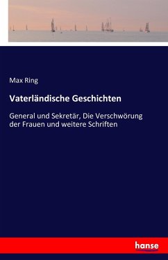 Vaterländische Geschichten - Ring, Max