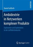 Ambidextrie in Netzwerken komplexer Produkte