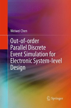 Out-of-order Parallel Discrete Event Simulation for Electronic System-level Design - Chen, Weiwei