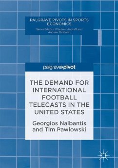 The Demand for International Football Telecasts in the United States - Nalbantis, Georgios;Pawlowski, Tim