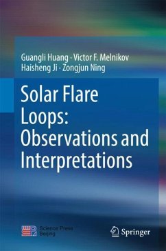 Solar Flare Loops: Observations and Interpretations - Huang, Guangli;Melnikov, Victor F.;Ji, Haisheng