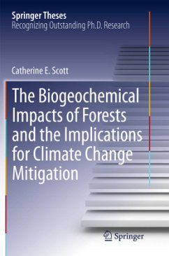 The Biogeochemical Impacts of Forests and the Implications for Climate Change Mitigation - Scott, Catherine