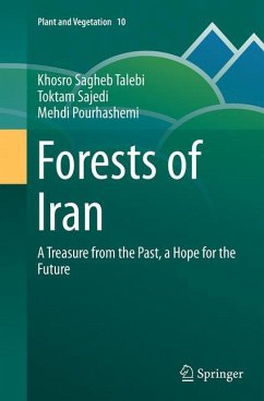 Forests of Iran - Sagheb Talebi, Khosro;Sajedi, Toktam;Pourhashemi, Mehdi