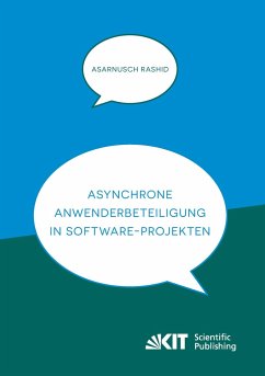 Asynchrone Anwenderbeteiligung in Software-Projekten - Rashid, Asarnusch