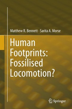 Human Footprints: Fossilised Locomotion? - Bennett, Matthew R.;Morse, Sarita A.