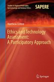 Ethics and Technology Assessment: A Participatory Approach Ethics and Technology Assessment: A Participatory Approach