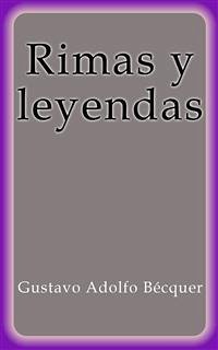 Rimas y leyendas (eBook, ePUB) - Adolfo Bécquer, Gustavo; Adolfo Bécquer, Gustavo; Adolfo Bécquer, Gustavo
