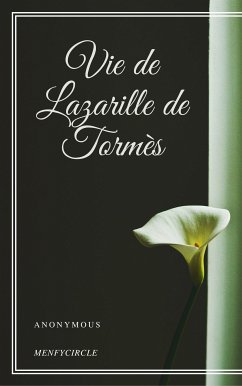 Vie de Lazarille de Tormès (eBook, ePUB) - Anonymous; Anonymous; anonymous; anonymous