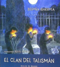 El clan del talismán - Ibarrola López De Davalillo, Begoña