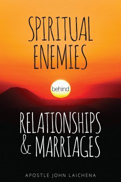 Spiritual Enemies Behind Relationships and Marriages - Laichena, John