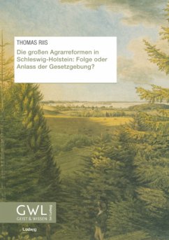 Cover Die großen Agrarreformen in Schleswig-Holstein: Folge oder Anlass der Gesetzgebung?