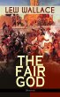 THE FAIR GOD (Illustrated) (eBook, ePUB) - Bild 1