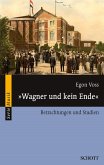 "Wagner und kein Ende" (eBook, ePUB)