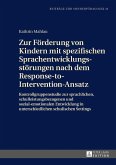 Zur Förderung von Kindern mit spezifischen Sprachentwicklungsstörungen nach dem Response-to-Intervention-Ansatz