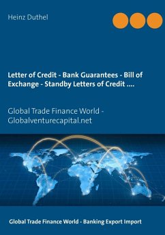 Letter of Credit - Bank Guarantees - Bill of Exchange (Draft) in Letters of Credit (eBook, ePUB)