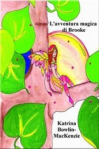 L'avventura Magica Di Brooke (eBook, ePUB) - Bowlin, Katrina; MacKenzie